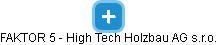 FAKTOR 5 - High Tech Holzbau AG s.r.o. - náhled vizuálního zobrazení vztahů obchodního rejstříku