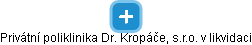 Privátní poliklinika Dr. Kropáče, s.r.o. v likvidaci - náhled vizuálního zobrazení vztahů obchodního rejstříku