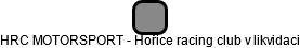 HRC MOTORSPORT - Hořice racing club v likvidaci - náhled vizuálního zobrazení vztahů obchodního rejstříku