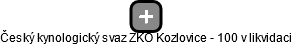 Český kynologický svaz ZKO Kozlovice - 100 v likvidaci - náhled vizuálního zobrazení vztahů obchodního rejstříku