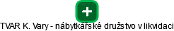 TVAR K. Vary - nábytkářské družstvo v likvidaci - náhled vizuálního zobrazení vztahů obchodního rejstříku