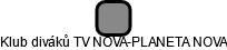 Klub diváků TV NOVA-PLANETA NOVA - náhled vizuálního zobrazení vztahů obchodního rejstříku