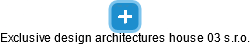 Exclusive design architectures house 03 s.r.o. - náhled vizuálního zobrazení vztahů obchodního rejstříku