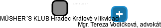 MŮSHER´S KLUB Hradec Králové v likvidaci - náhled vizuálního zobrazení vztahů obchodního rejstříku